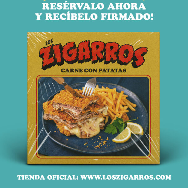 LOS ZIGARROS ABREN LA PREVENTA DE “CARNE CON PATATAS”